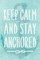 Keep Calm and Stay Anchored Poster Print by PI Galerie